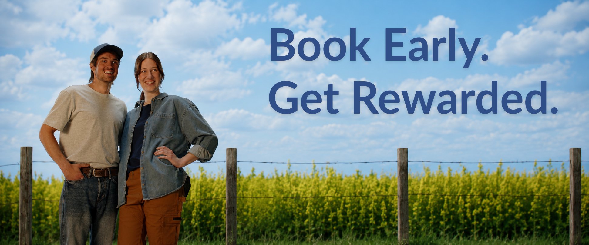 Book Early. Get Rewarded. 2027 Canola